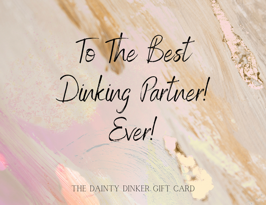 The Dainty Dinker E-Gift Card